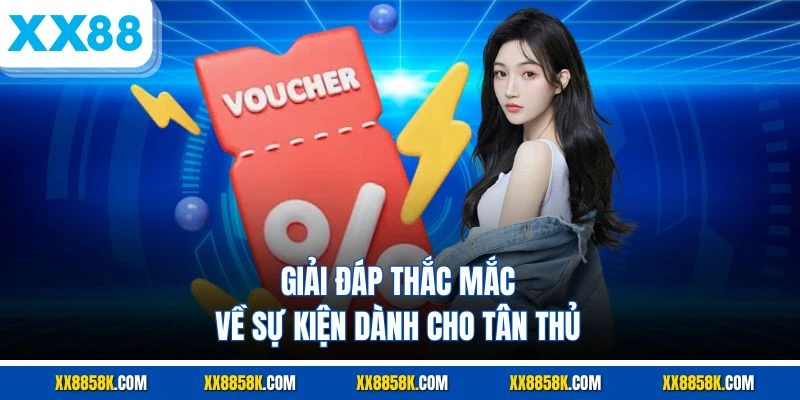Giải đáp thắc mắc về sự kiện dành cho tân thủ